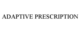 ADAPTIVE PRESCRIPTION trademark