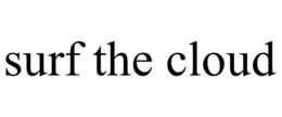SURF THE CLOUD trademark