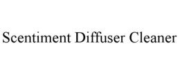 SCENTIMENT DIFFUSER CLEANER trademark