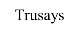 TRUSAYS trademark