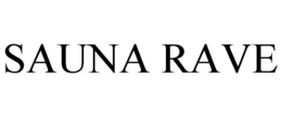 SAUNA RAVE trademark