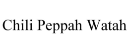 CHILI PEPPAH WATAH trademark
