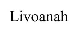 LIVOANAH trademark