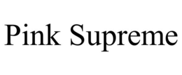 PINK SUPREME trademark