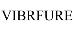 VIBRFURE trademark
