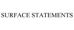 SURFACE STATEMENTS trademark