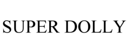 SUPER DOLLY trademark