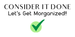 CONSIDER IT DONE LET'S GET MORGANIZED!! trademark