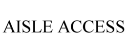AISLE ACCESS trademark