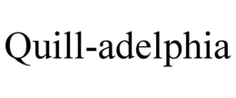 QUILL-ADELPHIA trademark