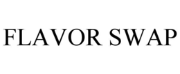FLAVOR SWAP trademark