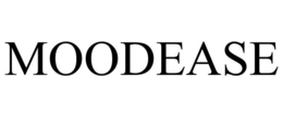 MOODEASE trademark