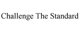 CHALLENGE THE STANDARD trademark