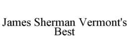JAMES SHERMAN VERMONT'S BEST trademark