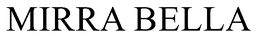 MIRRA BELLA trademark