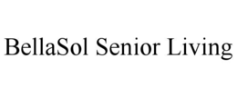 BELLASOL SENIOR LIVING trademark