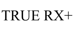 TRUE RX+ trademark