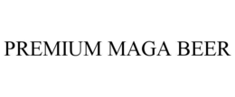 PREMIUM MAGA BEER trademark