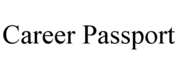 CAREER PASSPORT trademark