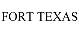 FORT TEXAS trademark
