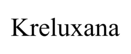 KRELUXANA trademark