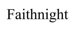 FAITHNIGHT trademark