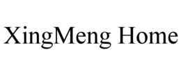 XINGMENG HOME trademark