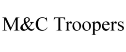 M&C TROOPERS trademark