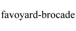 FAVOYARD-BROCADE trademark