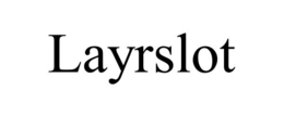 LAYRSLOT trademark