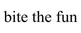 BITE THE FUN trademark