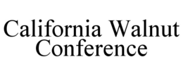 CALIFORNIA WALNUT CONFERENCE trademark