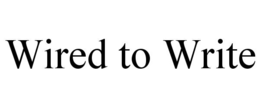 WIRED TO WRITE trademark