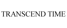 TRANSCEND TIME trademark