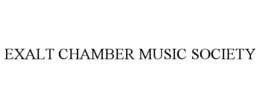 EXALT CHAMBER MUSIC SOCIETY trademark