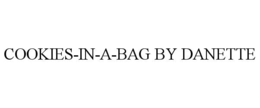 COOKIES-IN-A-BAG BY DANETTE trademark