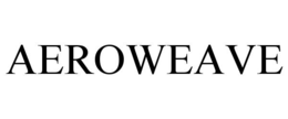 AEROWEAVE trademark