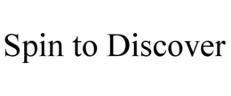SPIN TO DISCOVER trademark