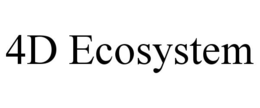 4D ECOSYSTEM trademark