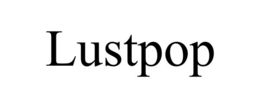 LUSTPOP trademark
