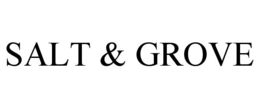 SALT & GROVE trademark