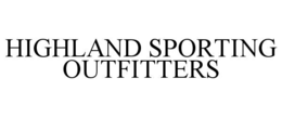 HIGHLAND SPORTING OUTFITTERS trademark