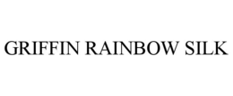 GRIFFIN RAINBOW SILK trademark