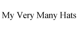 MY VERY MANY HATS trademark