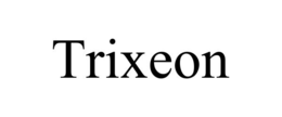 TRIXEON trademark