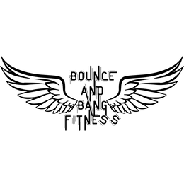 BOUNCE AND BANG FITNESS trademark