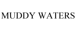 MUDDY WATERS trademark