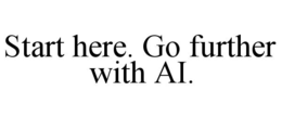 START HERE. GO FURTHER WITH AI. trademark