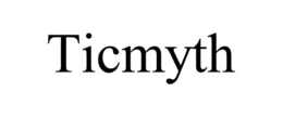 TICMYTH trademark