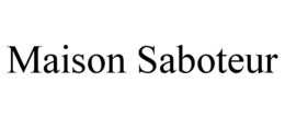 MAISON SABOTEUR trademark